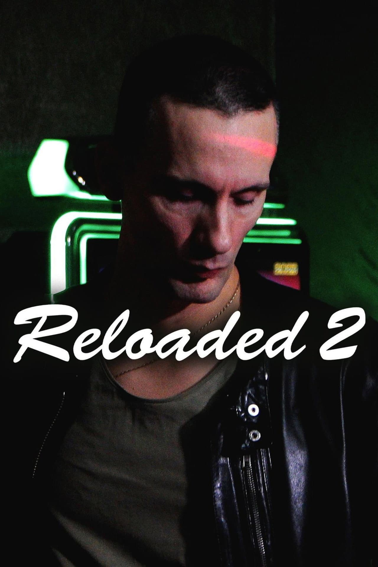 Reloaded 2 preview 2