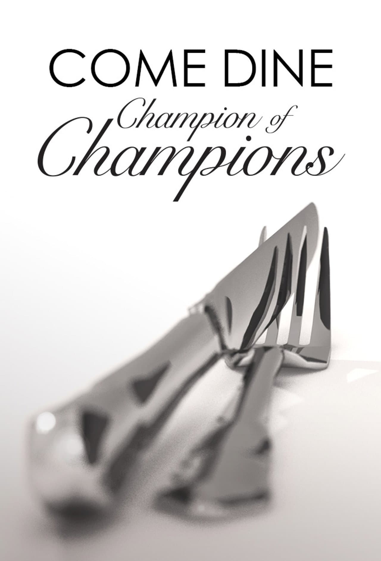 Come Dine Champion of Champions preview 2