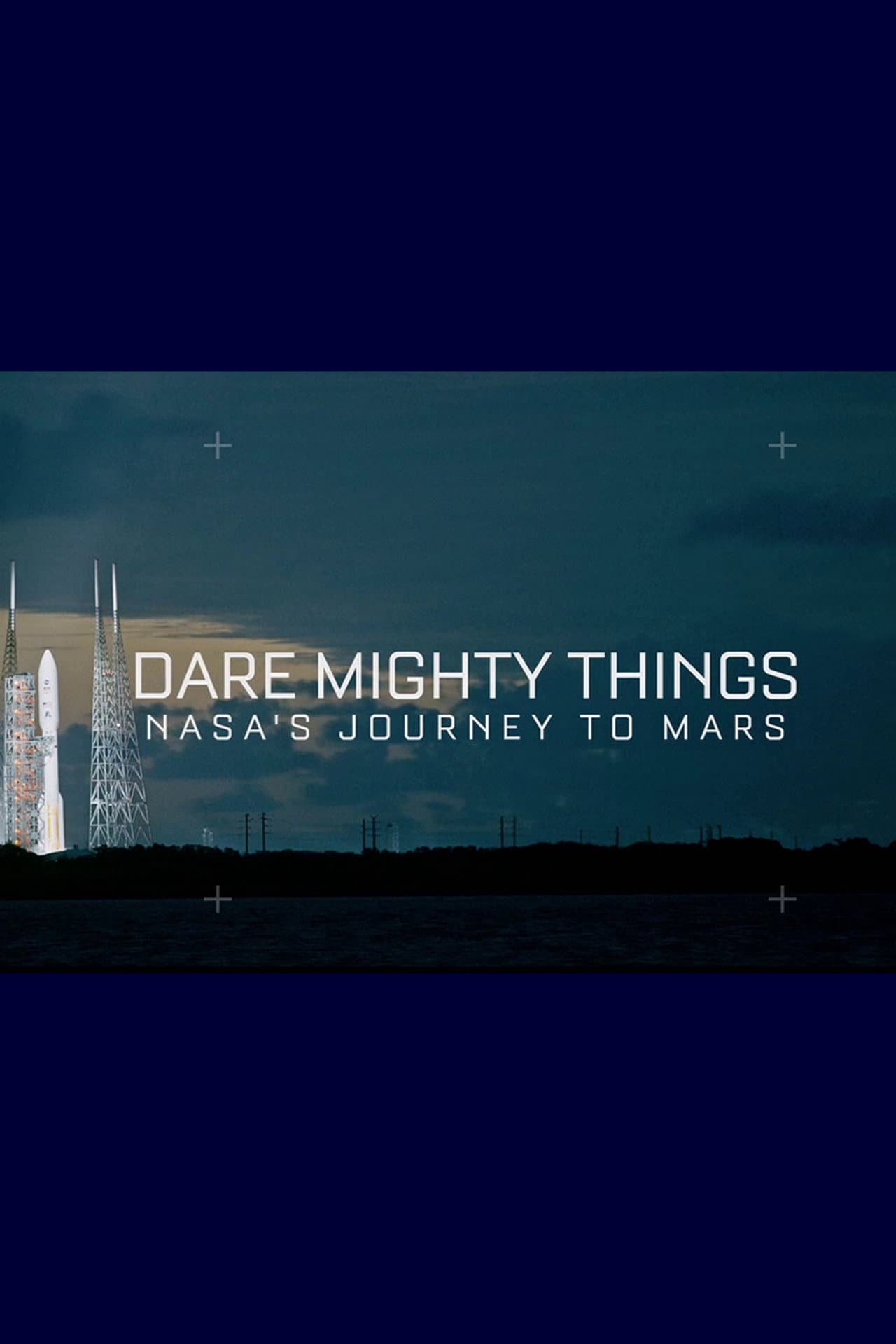 Dare Mighty Things: NASA's Journey To Mars preview 1