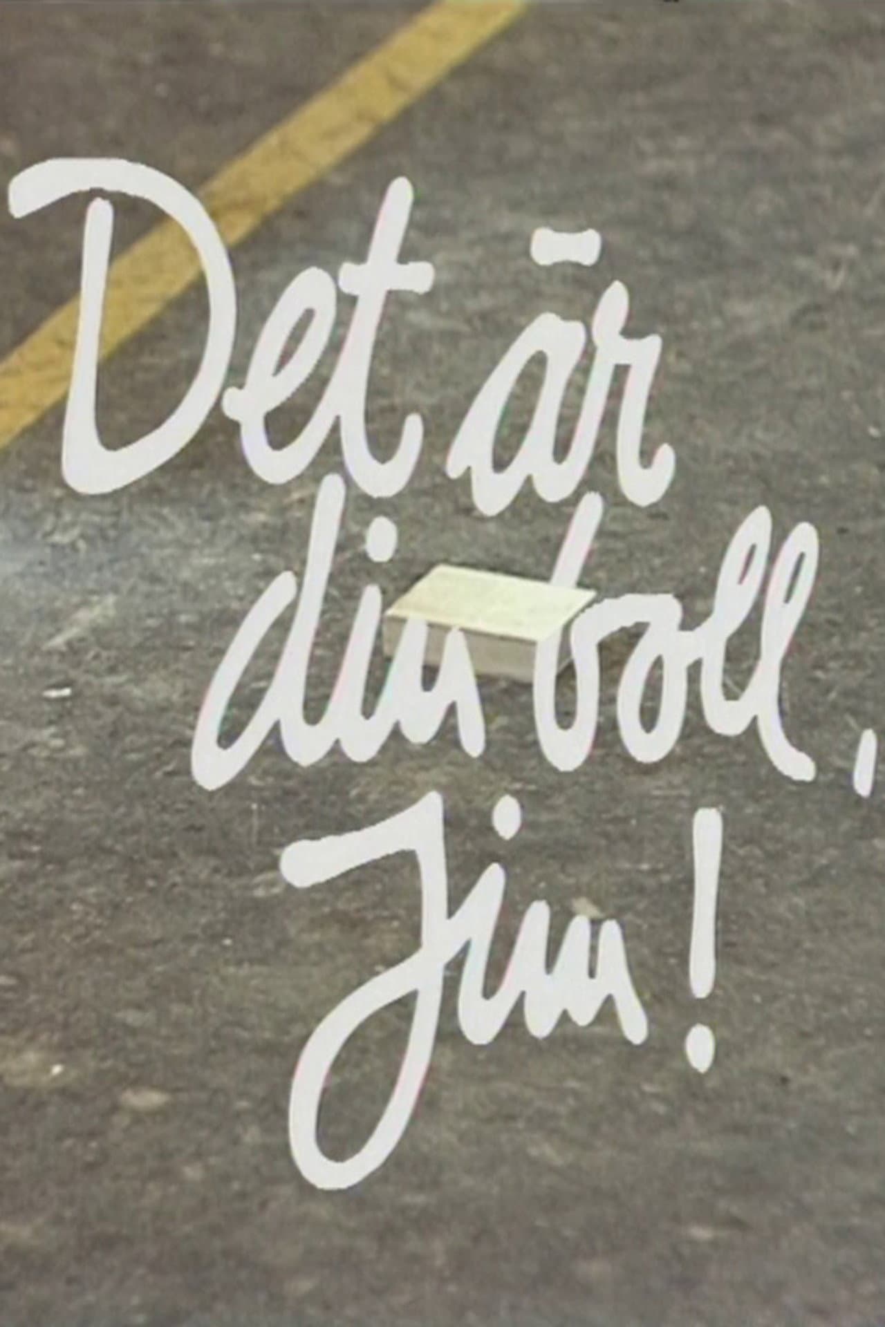 Det är din boll, Jim preview 2