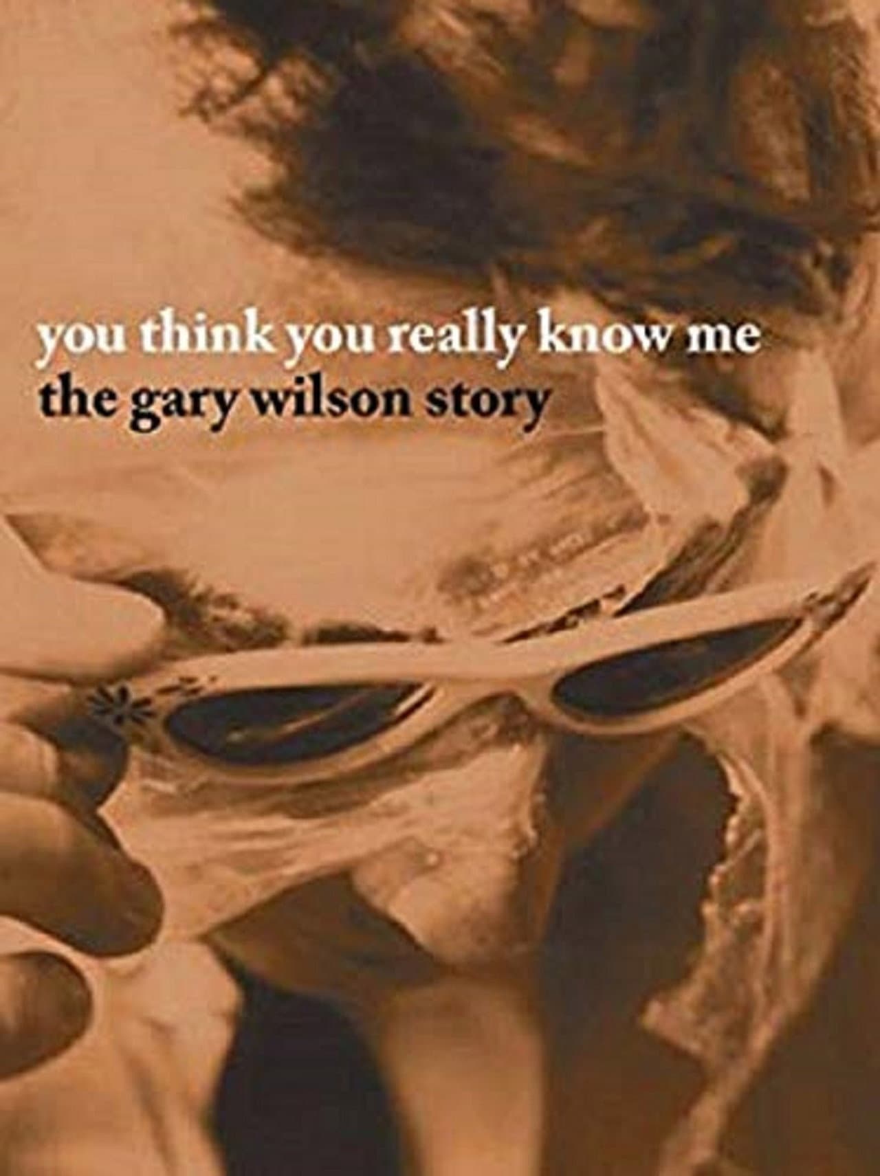 You Think You Really Know Me: The Gary Wilson Story preview 1