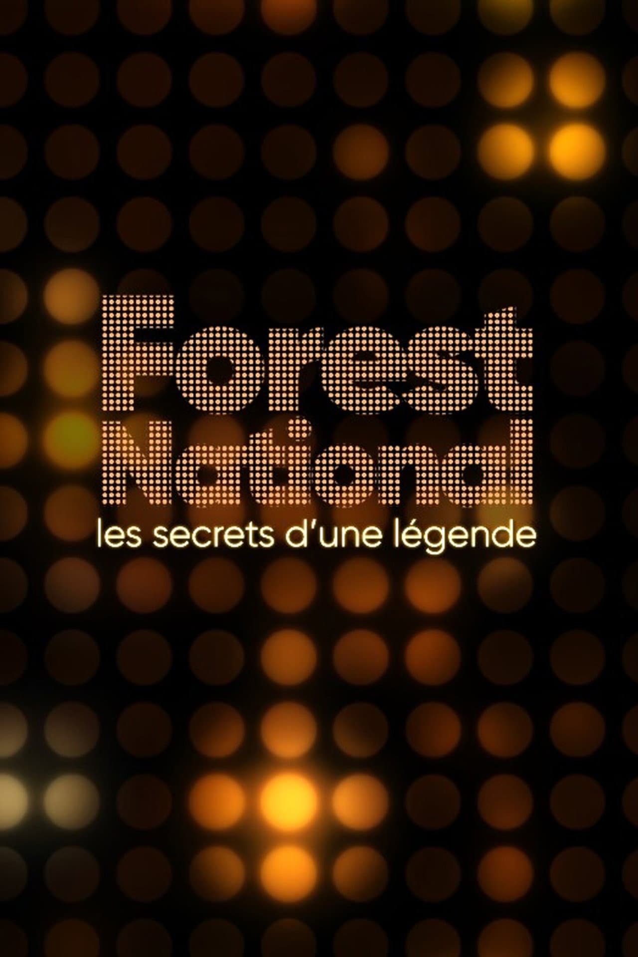 Forest National, les secrets d'une légende preview 2