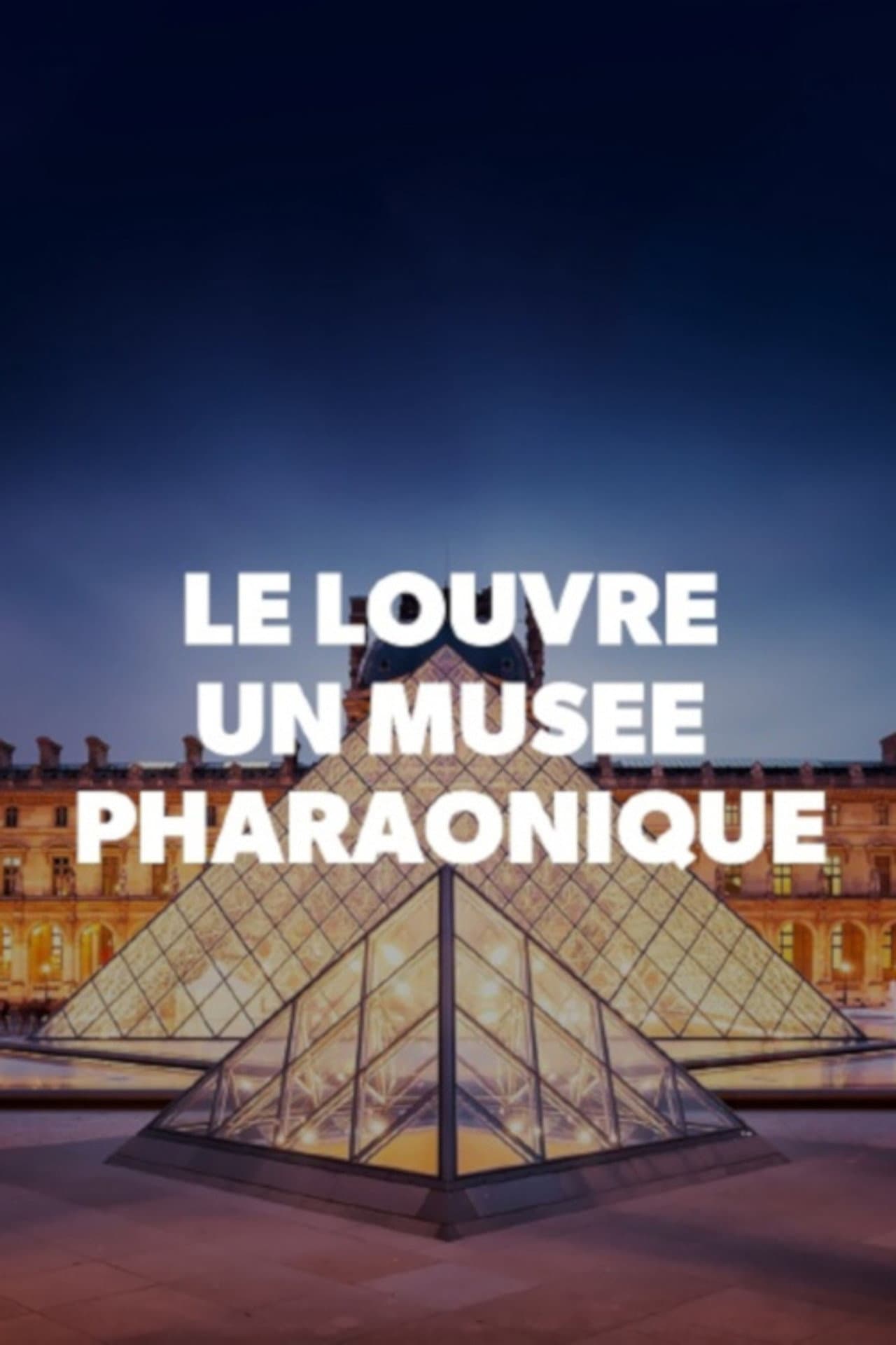 Le Louvre, un musée pharaonique preview 2