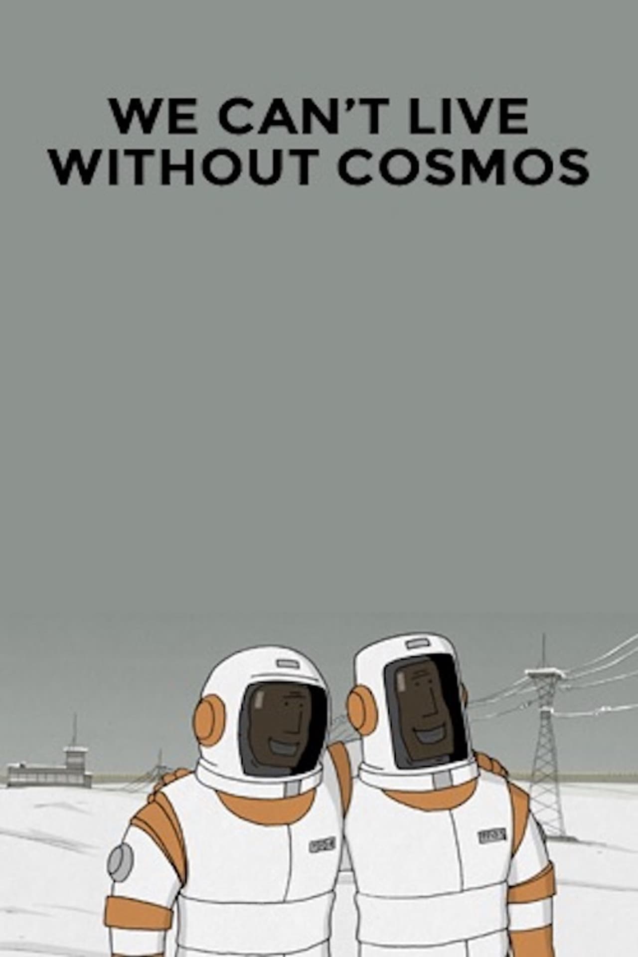We Can't Live Without Cosmos preview 2