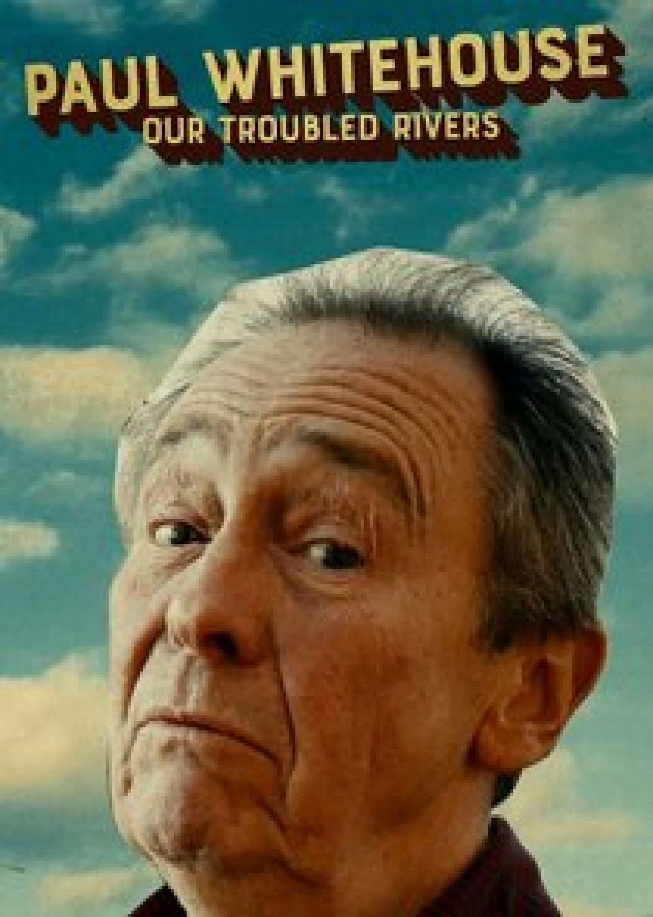 Paul Whitehouse: Our Troubled Rivers preview 2