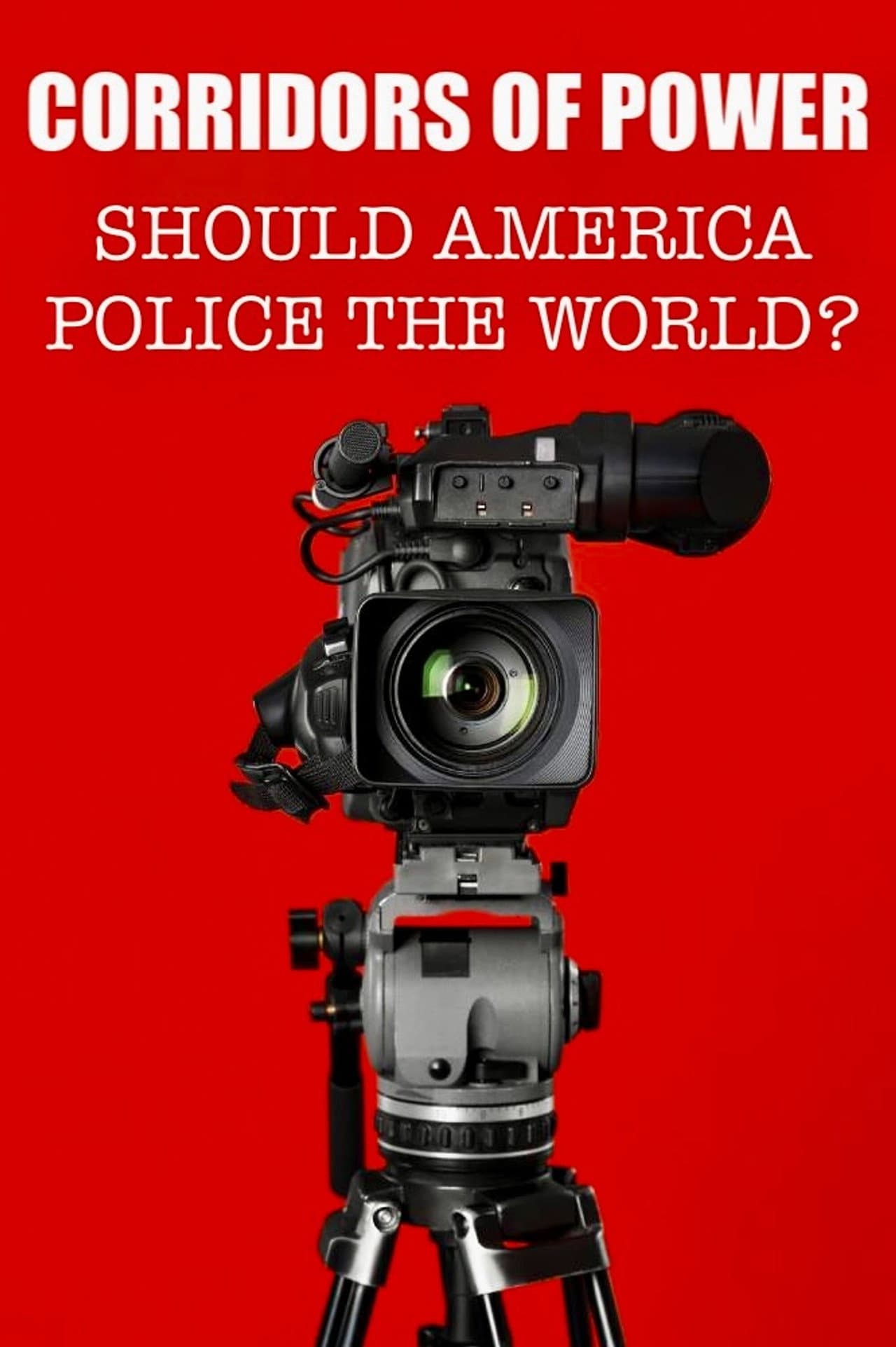 Corridors of Power: Should America Police the World? preview 2