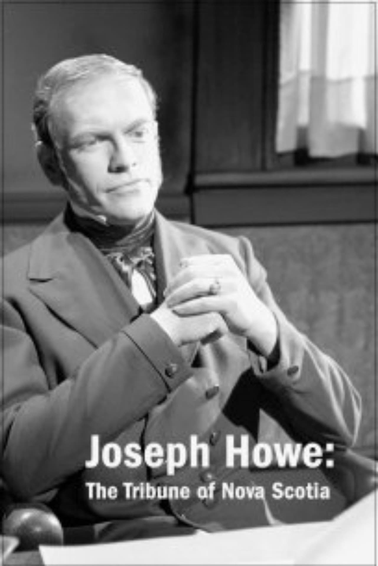 Joseph Howe: The Tribune of Nova Scotia preview 1