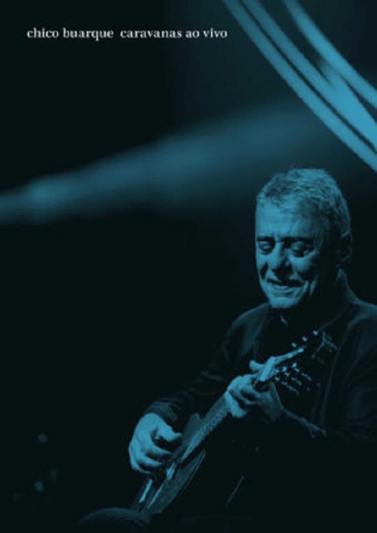 Chico Buarque: Caravanas – Ao Vivo preview 2