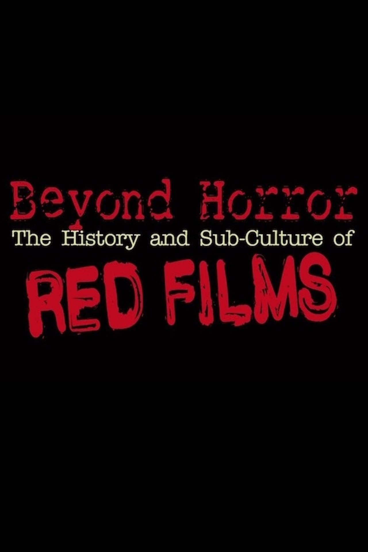 Beyond Horror: The History and Sub-Culture of Red Films preview 1