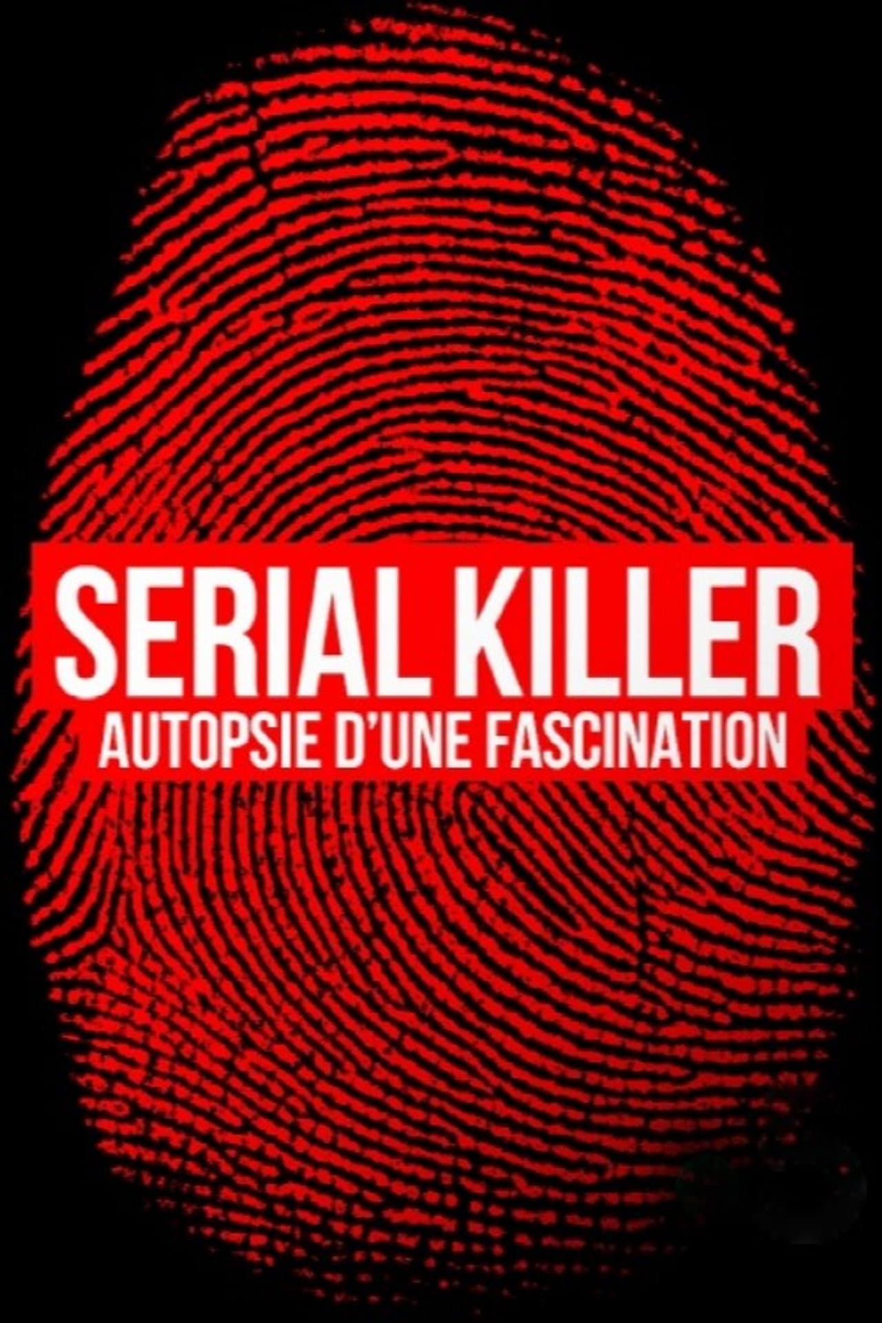 Serial killer, autopsie d'une fascination preview 2