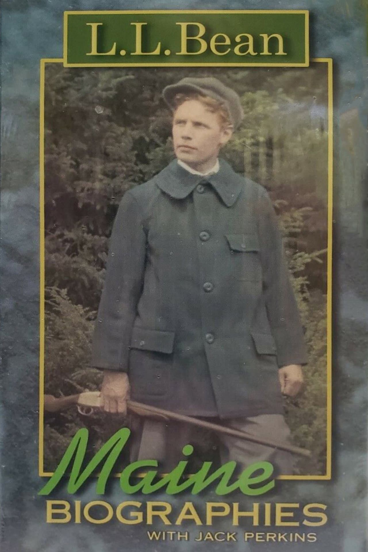Maine Biographies: L.L. Bean preview 1