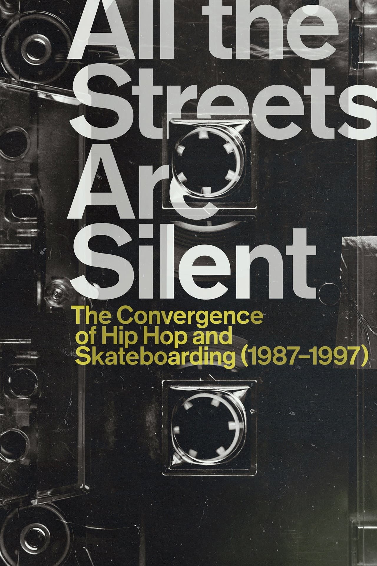 All the Streets Are Silent: The Convergence of Hip Hop and Skateboarding (1987-1997) preview 2