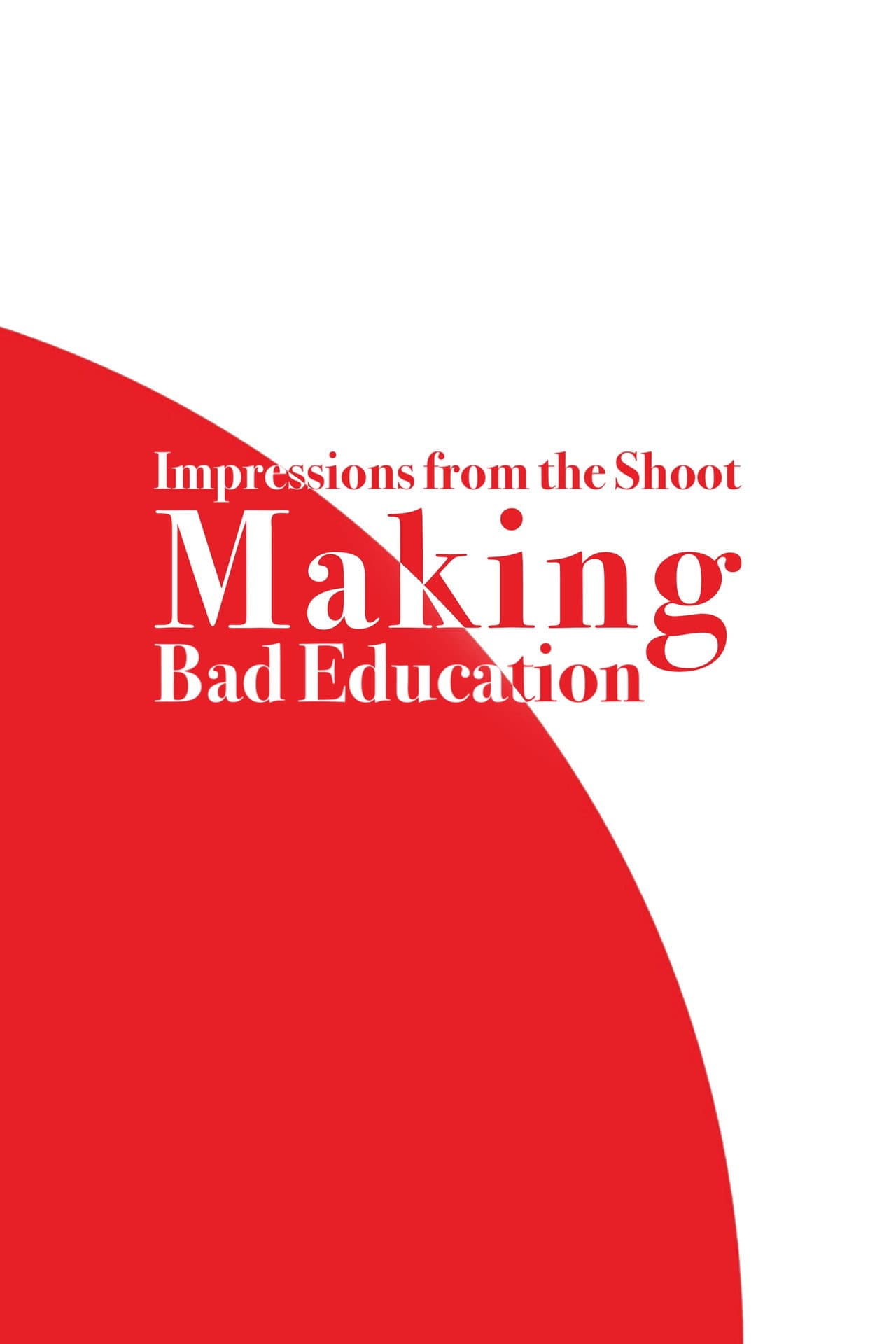 Impressions from the Shoot: Making Bad Education preview 2