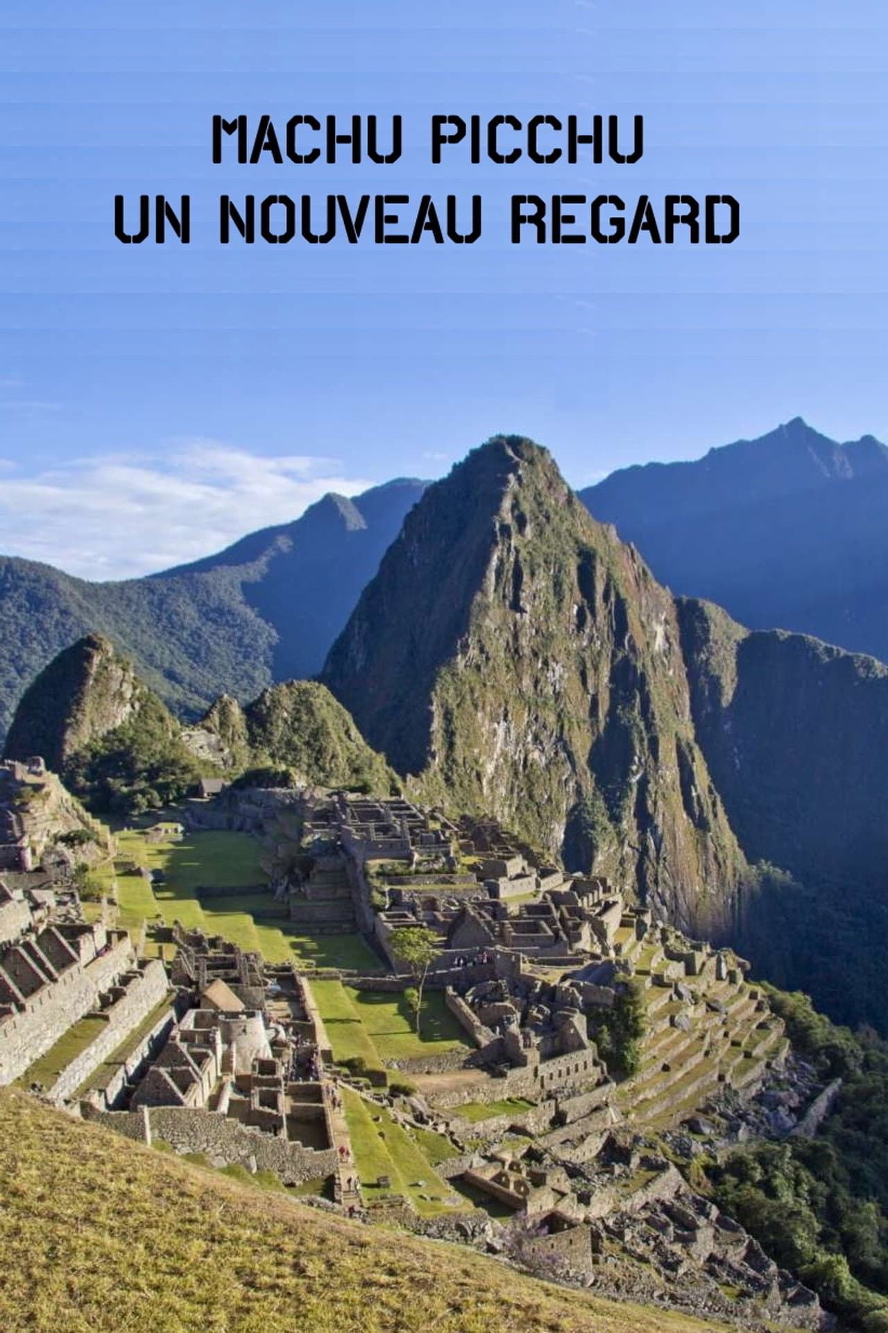Machu Picchu, Un Nouveau Regard preview 2
