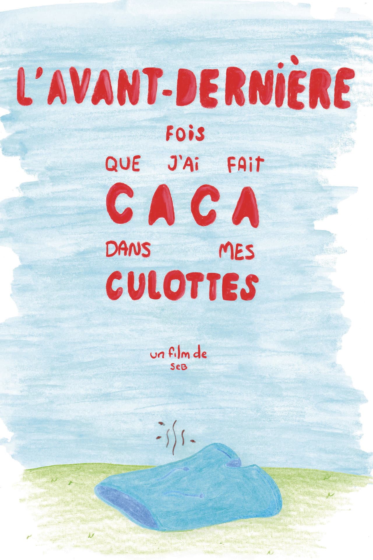 L'avant-dernière fois que j'ai fait caca dans mes culottes preview 2