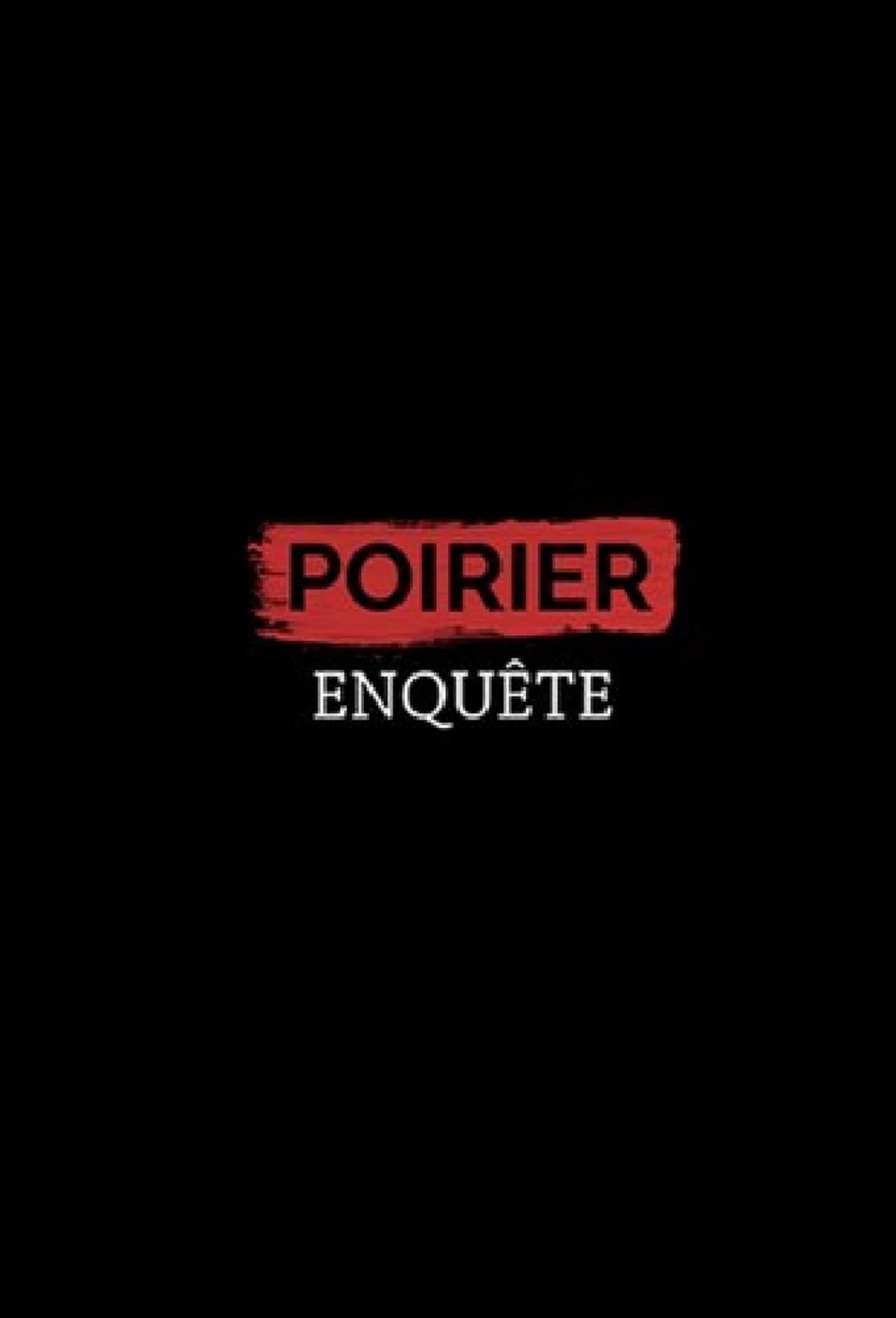 Poirier enquête preview 2