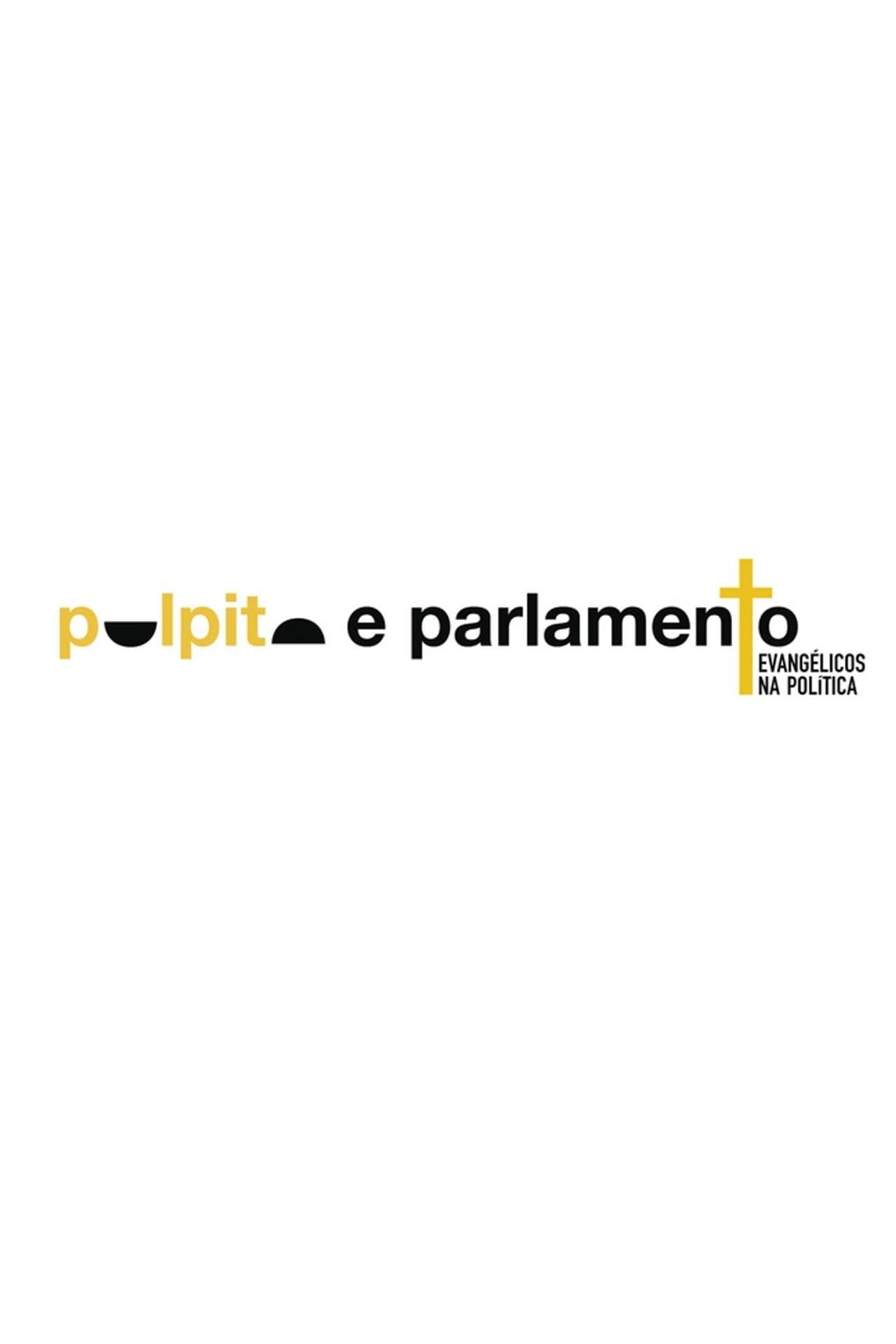 Púlpito e Parlamento: Evangélicos na Política preview 1