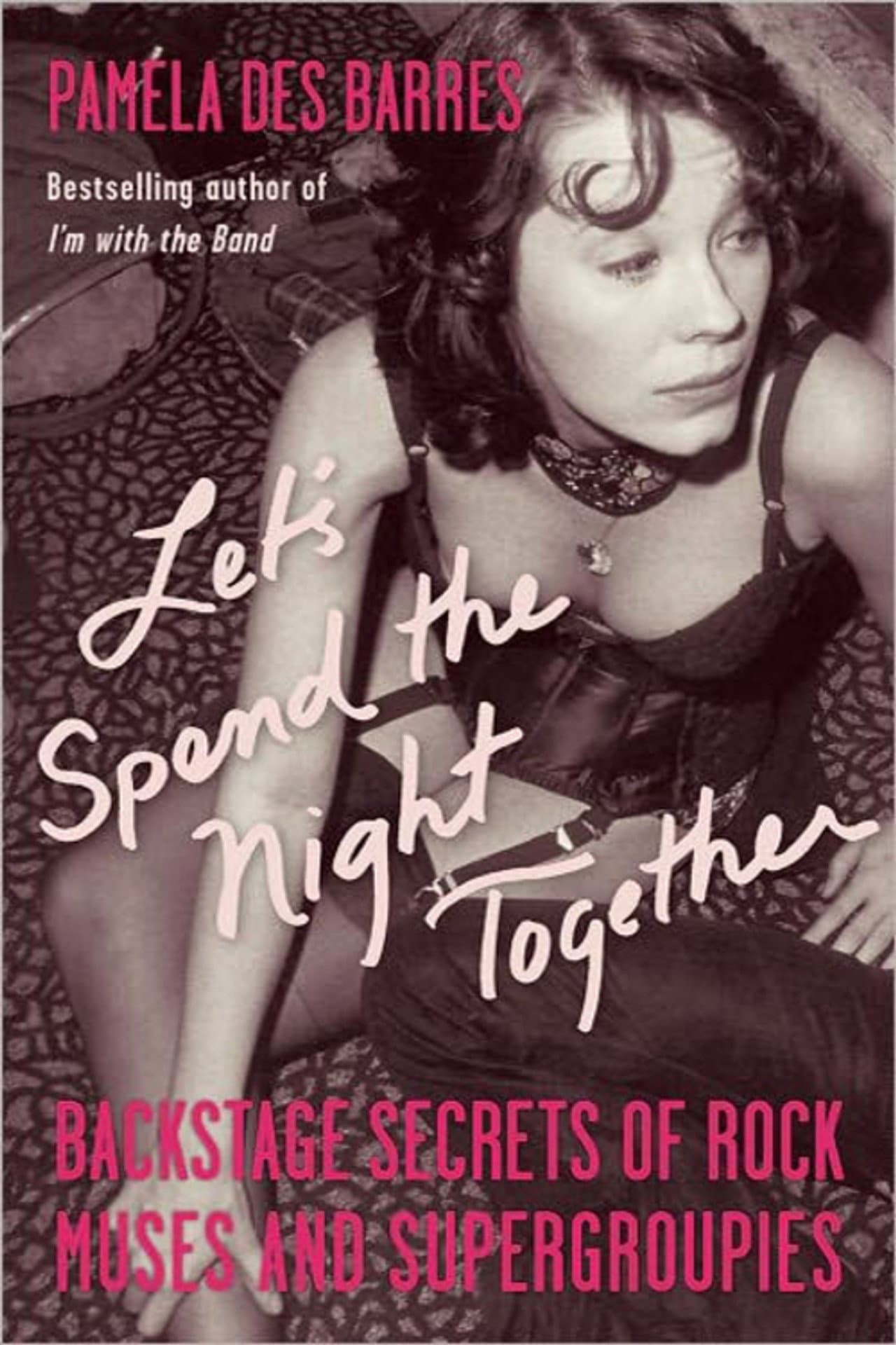 Let’s Spend the Night Together: Confessions of Rock’s Greatest Groupies preview 2