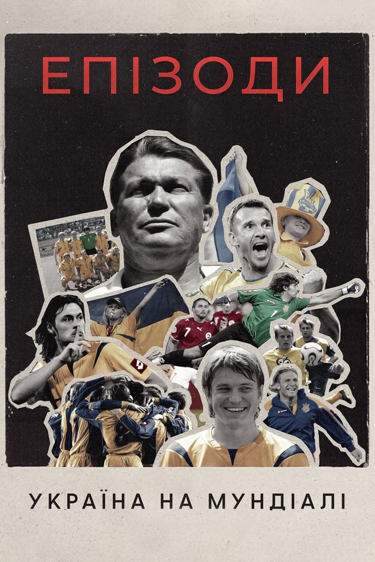 Episodes: Ukraine at The World Cup preview 2