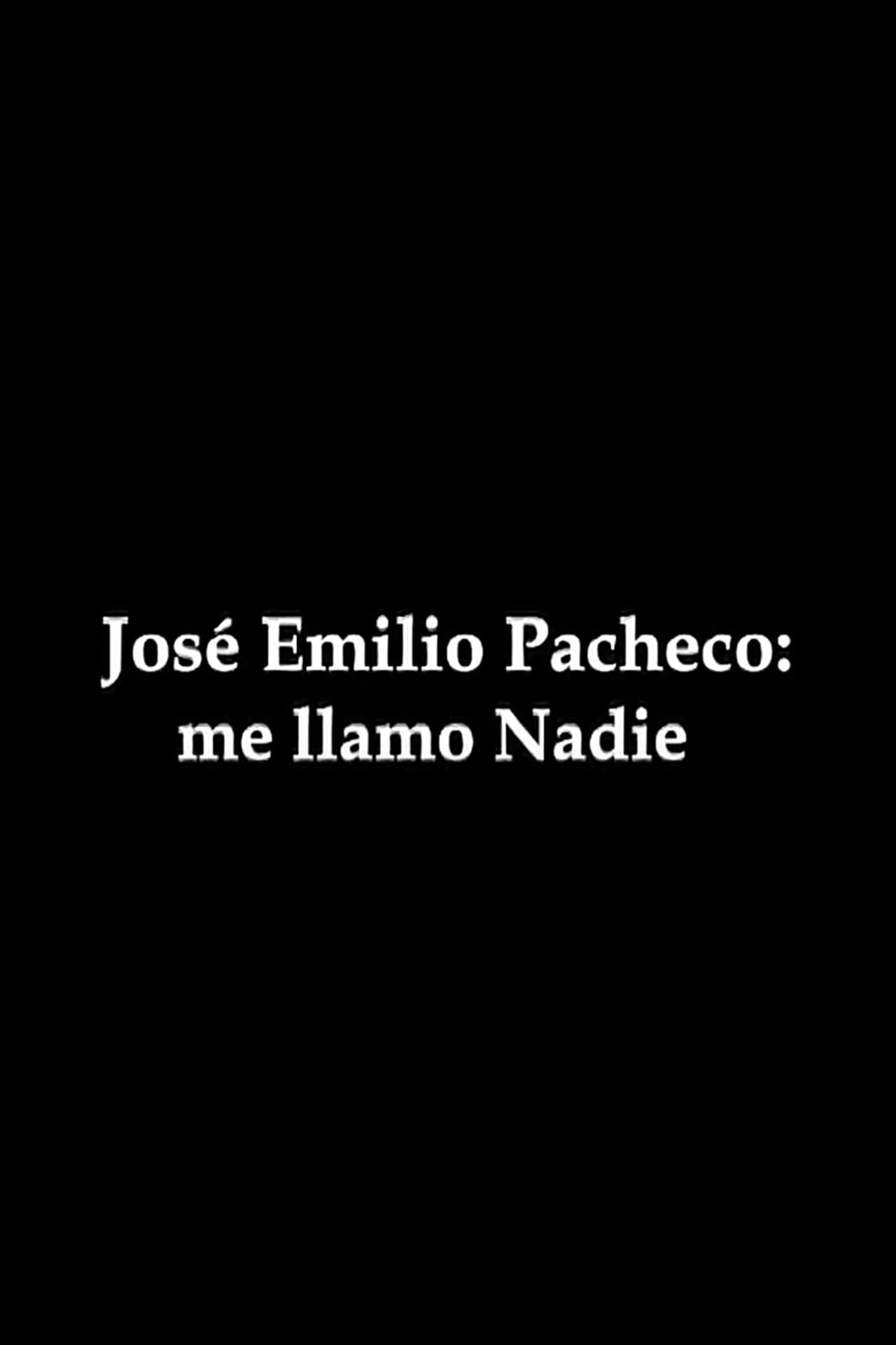 José Emilio Pacheco: me llamo Nadie preview 2