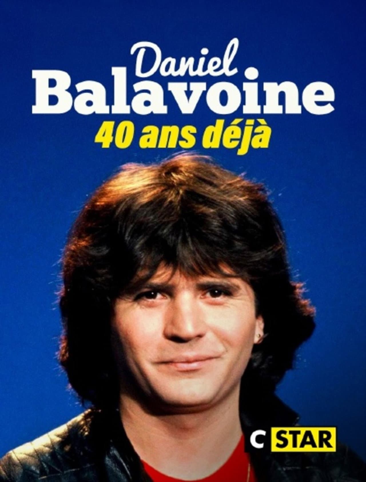 Daniel Balavoine : 40 ans déjà preview 2