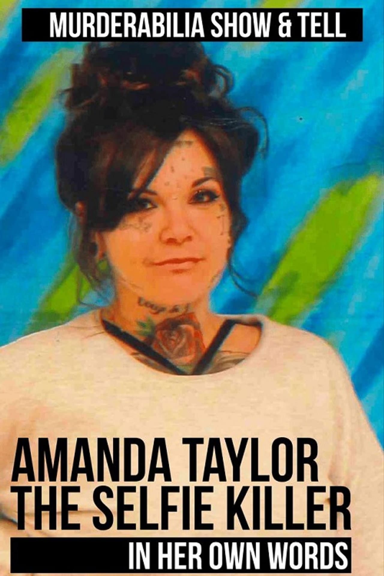 Amanda Taylor: The Selfie Killer in Her Own Words preview 1