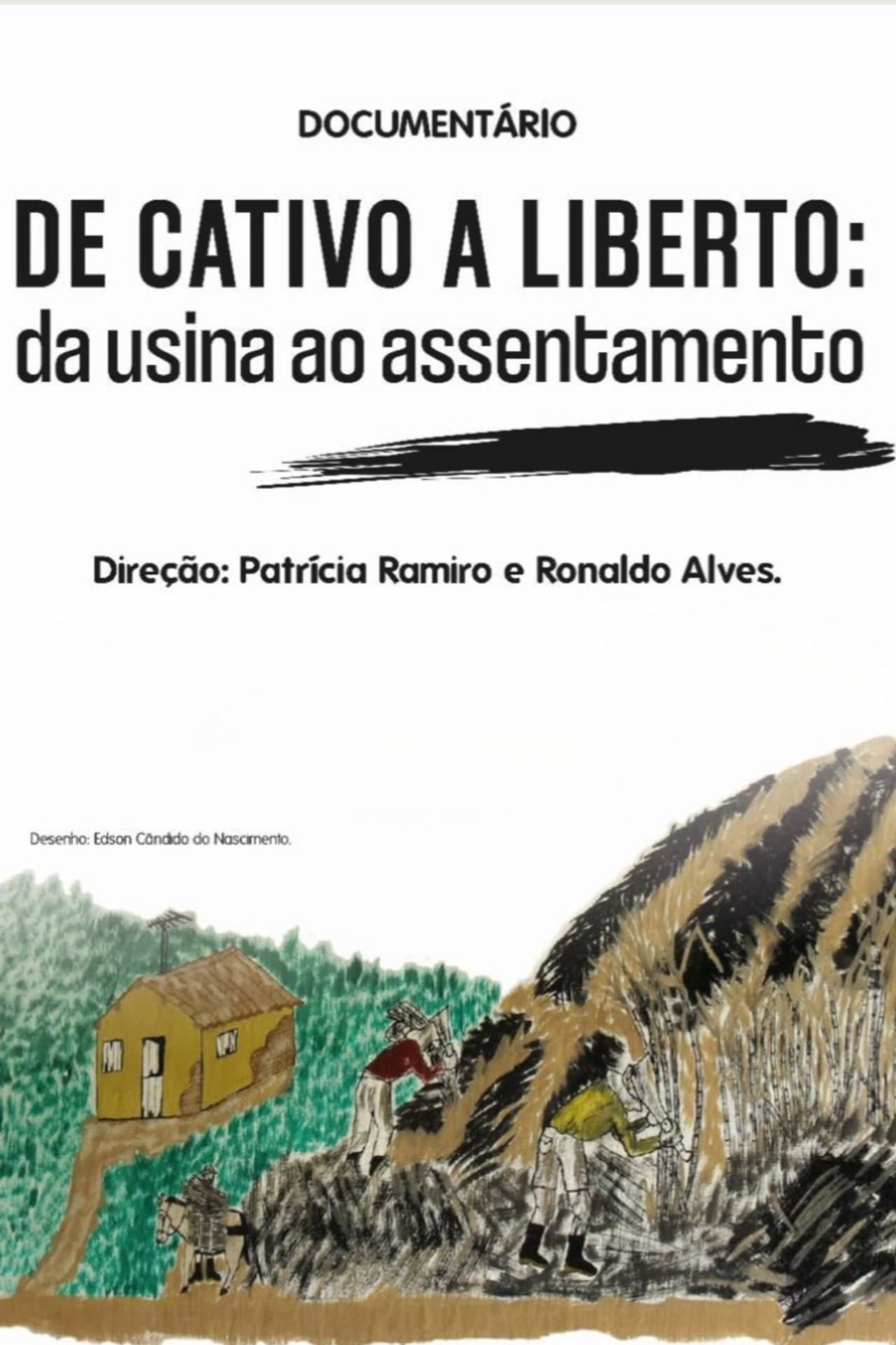 De cativo a liberto: da usina ao assentamento preview 2