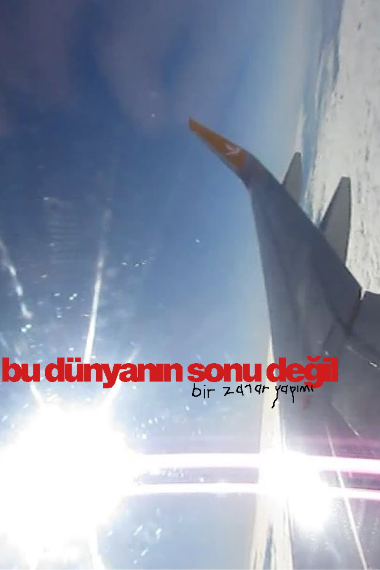 bu dünyanın sonu değil preview 2