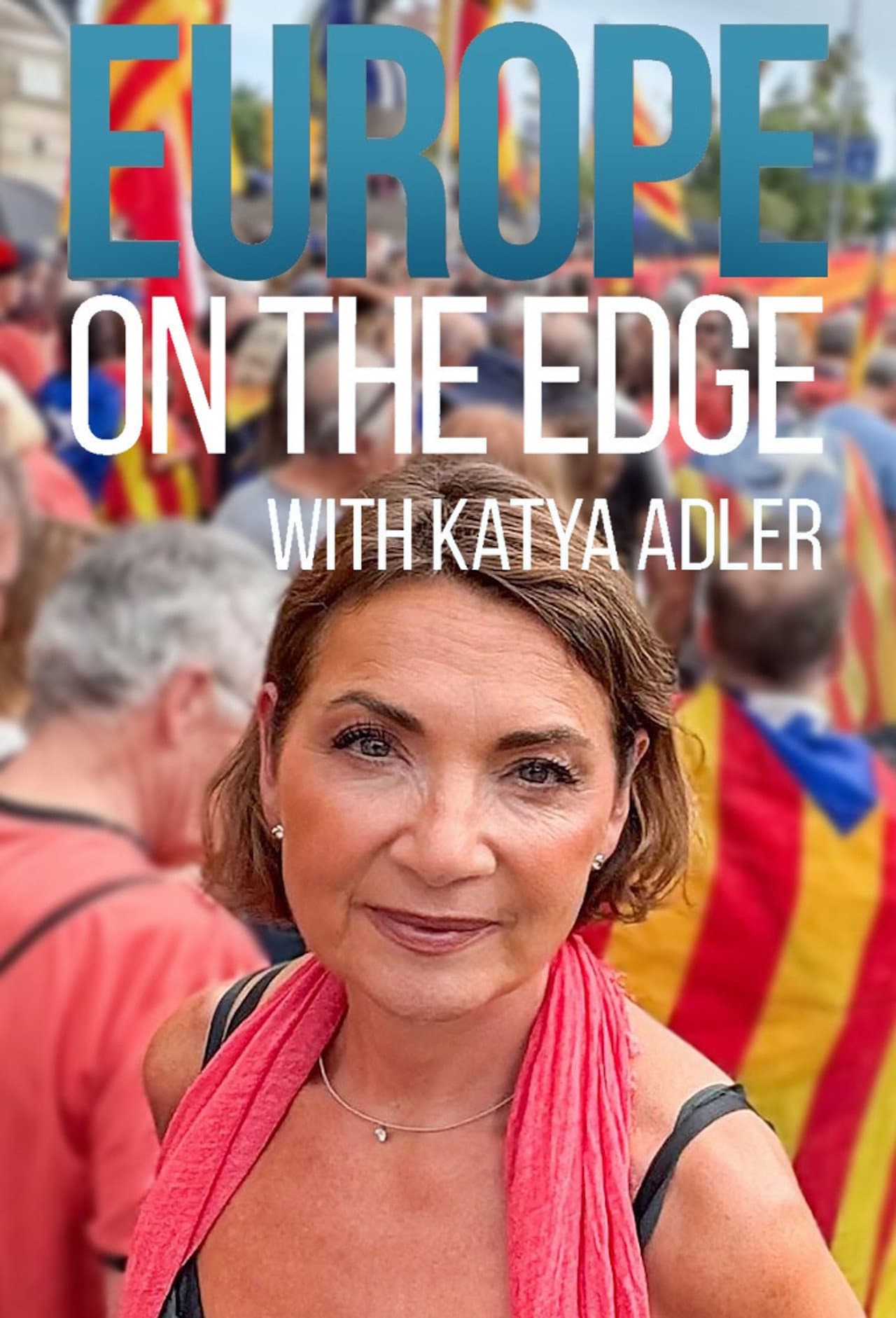 Europe on the Edge with Katya Adler preview 2