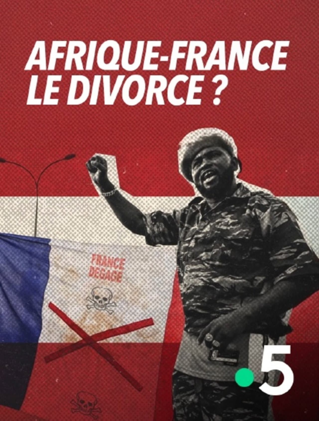 Afrique-France : le divorce ? preview 2