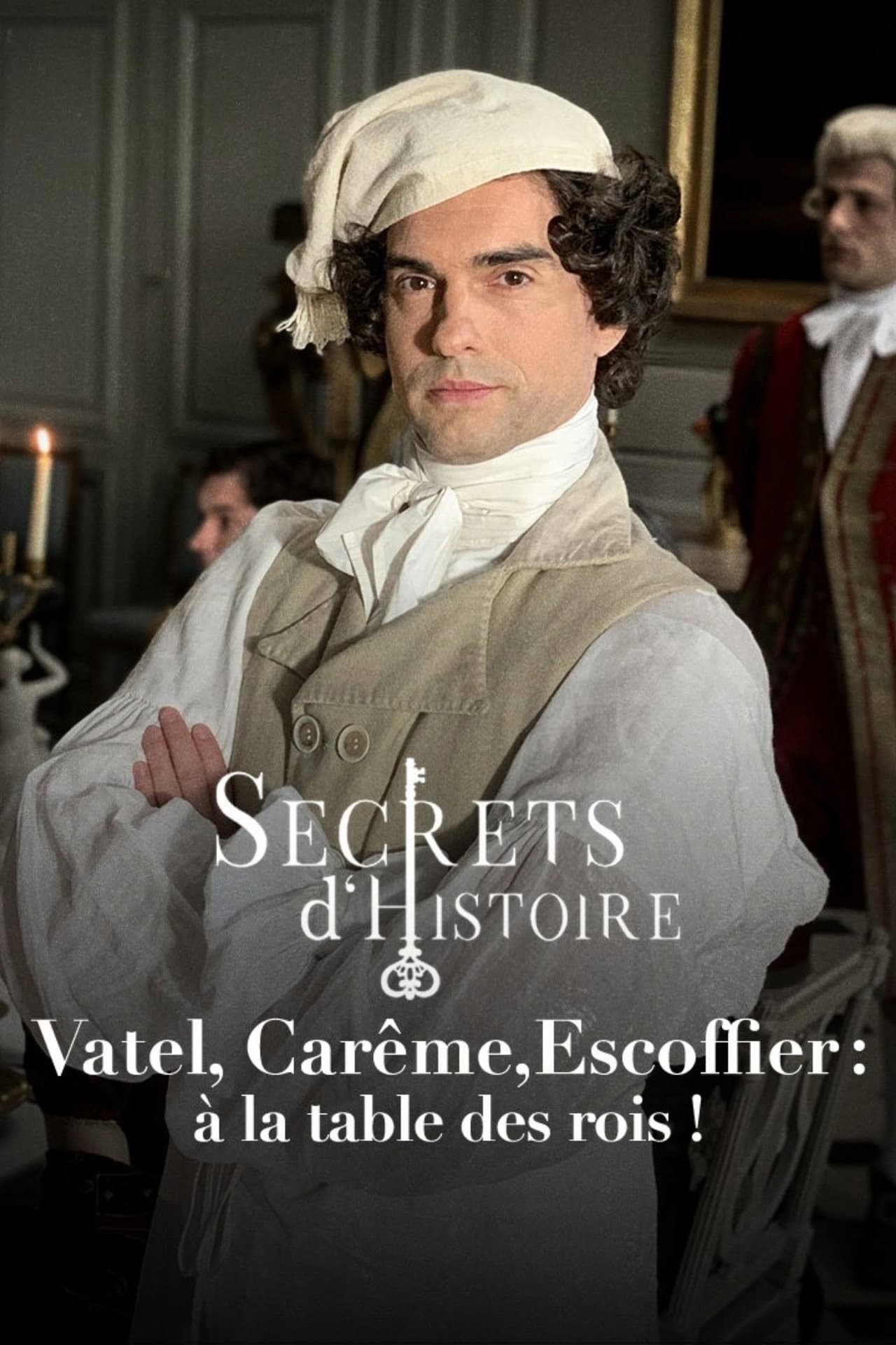 Vatel, Carême, Escoffier : à la table des rois ! preview 1