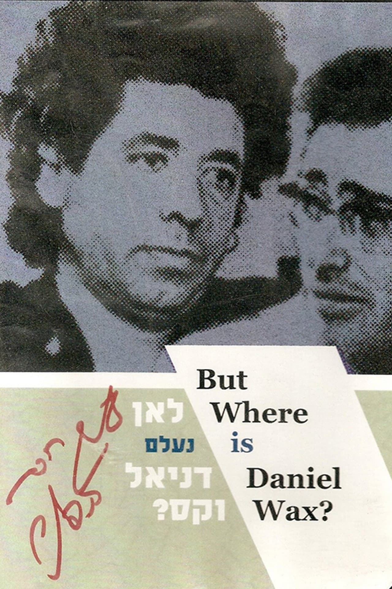 But Where Is Daniel Wax? preview 2