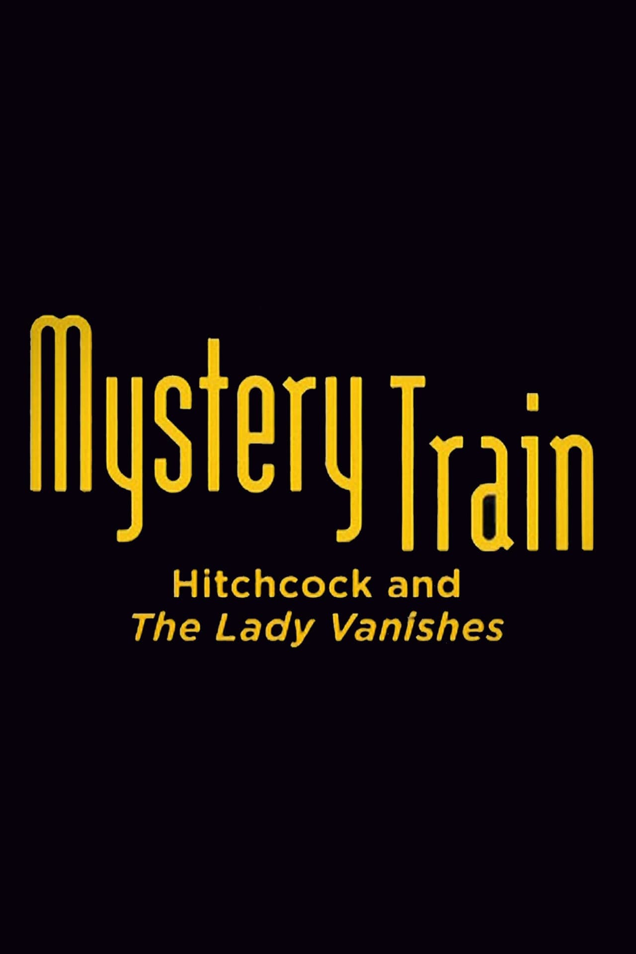 Mystery Train: Hitchcock and The Lady Vanishes preview 1