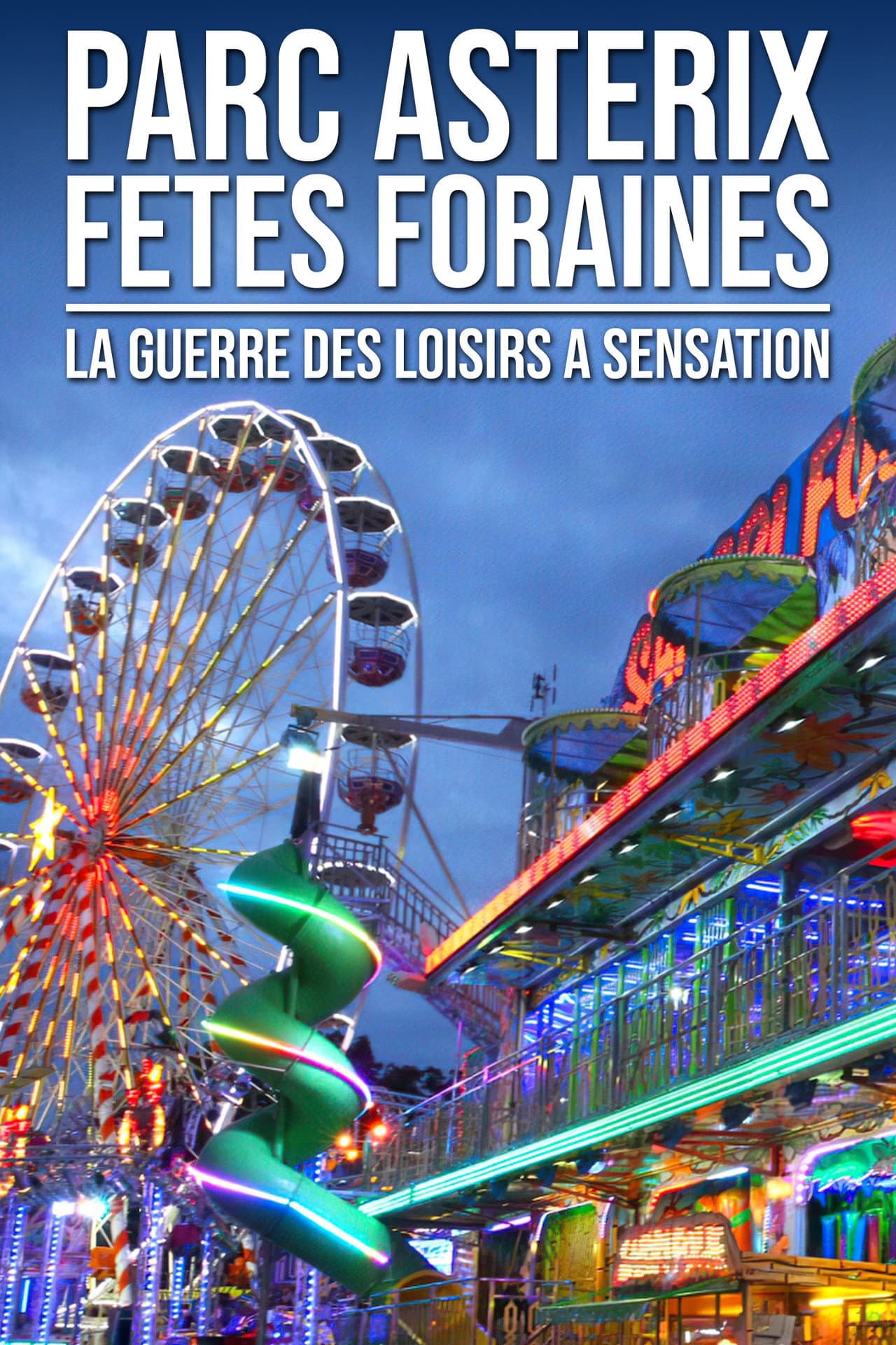 Parc Astérix, fêtes foraines : La guerre des loisirs à sensation preview 2