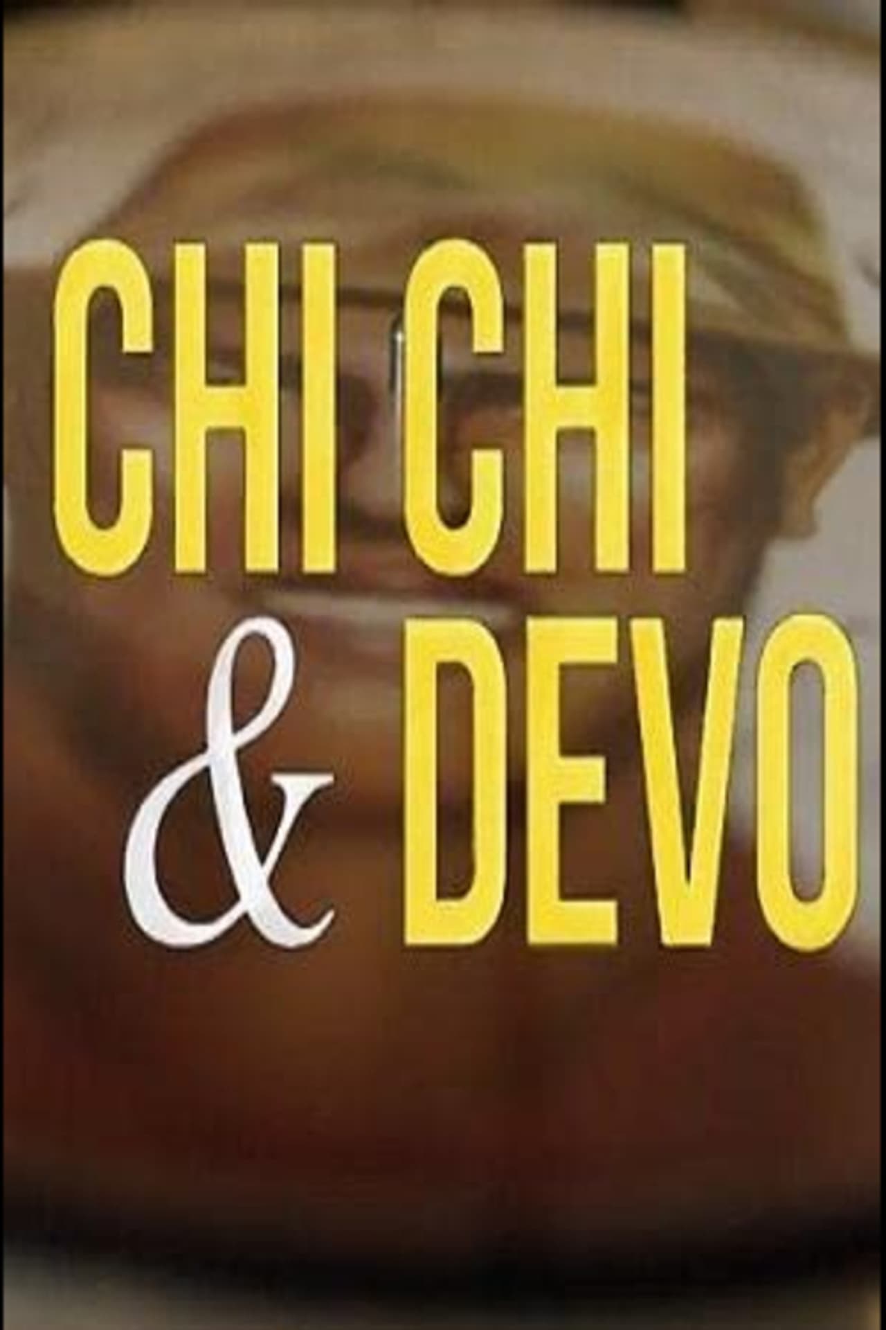 Chi Chi & Devo preview 1