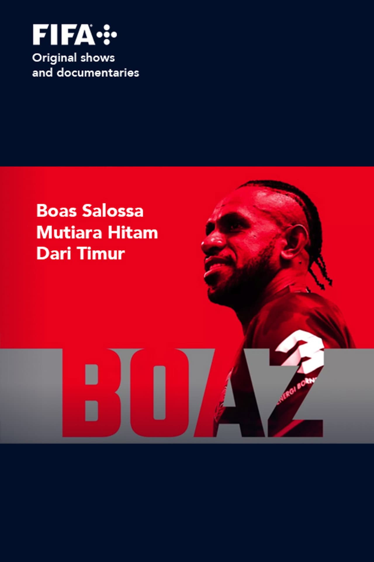 Sons of Football - Boaz Solossa, Mutiara Hitam Dari Timur preview 1