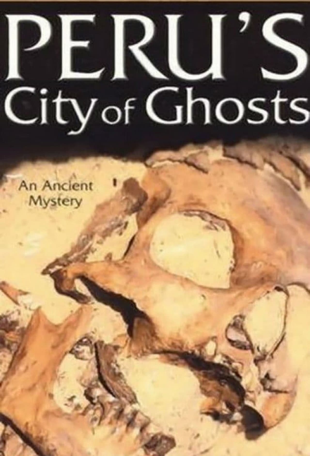 Peru's City of Ghosts preview 1