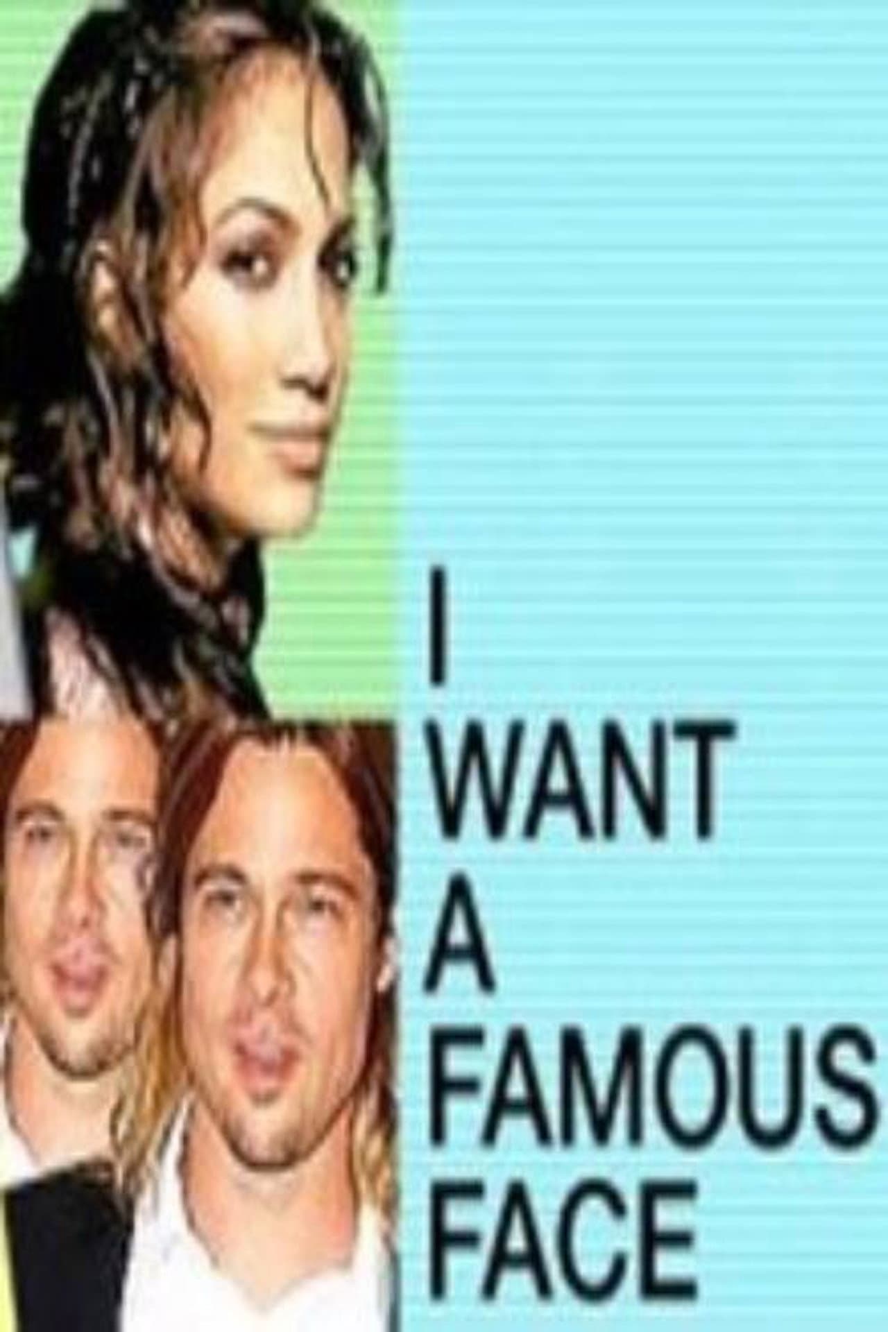 I Want a Famous Face preview 1