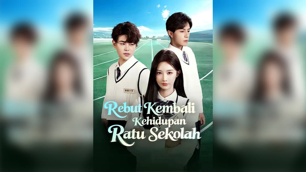 Rebut Kembali Kehidupan Ratu Sekolah