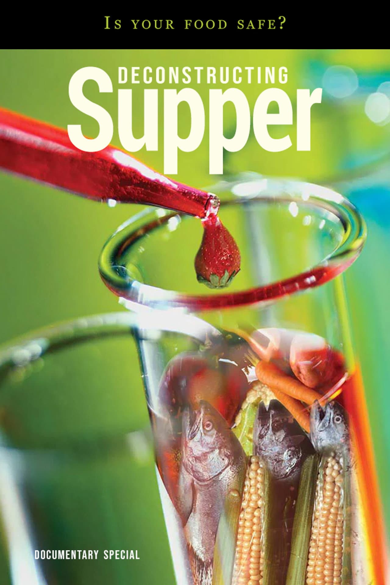Deconstructing Supper - Is Your Food Safe preview 1