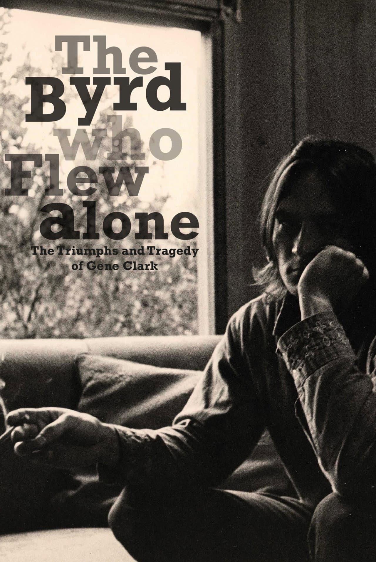The Byrd Who Flew Alone: The Triumphs and Tragedy of Gene Clark preview 1