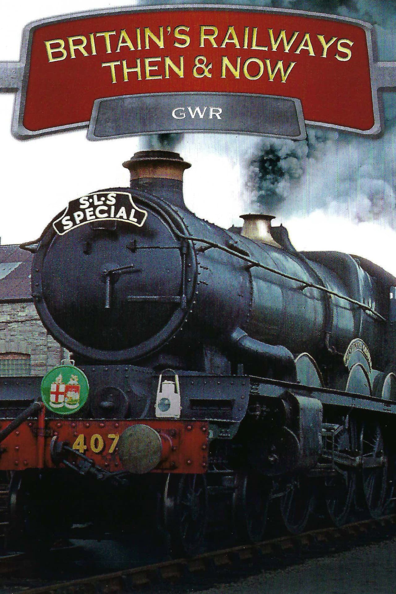 Britain's Railways Then & Now: GWR preview 1