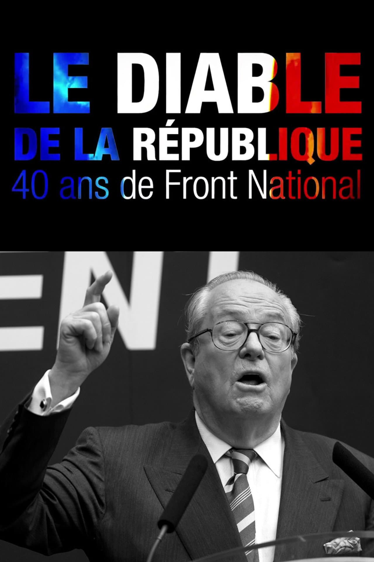 Le Diable de la République : 40 ans de Front national preview 2