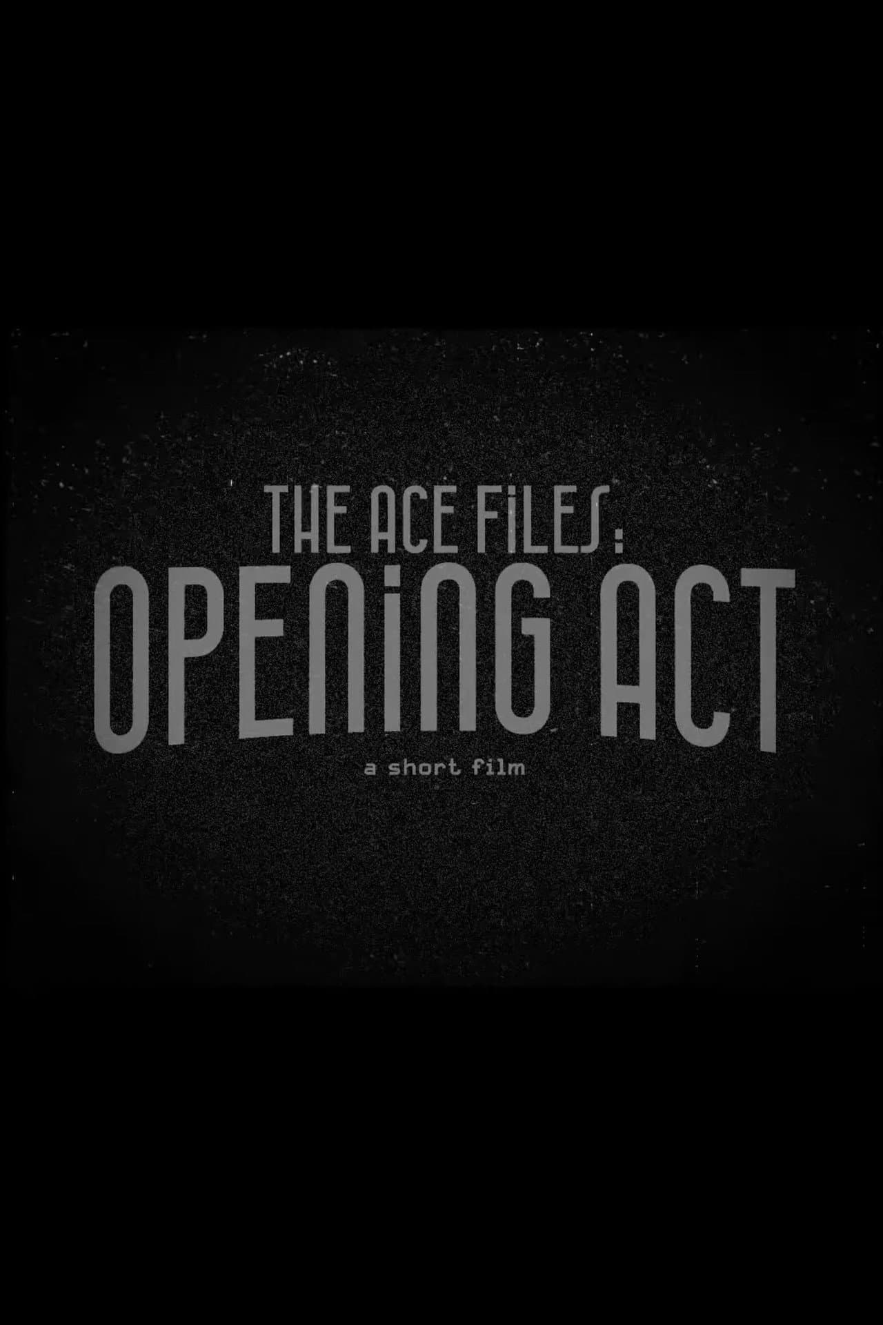 The Ace Files: Opening Act preview 1