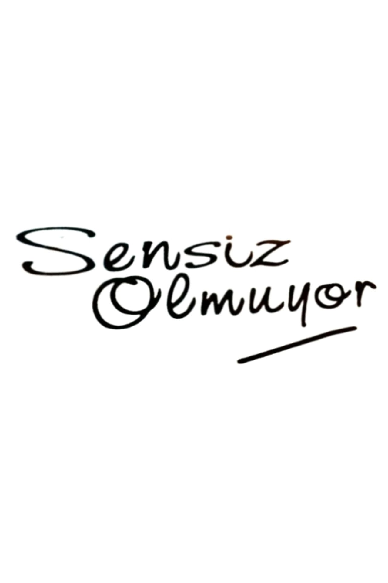 Sensiz Olmuyor preview 2