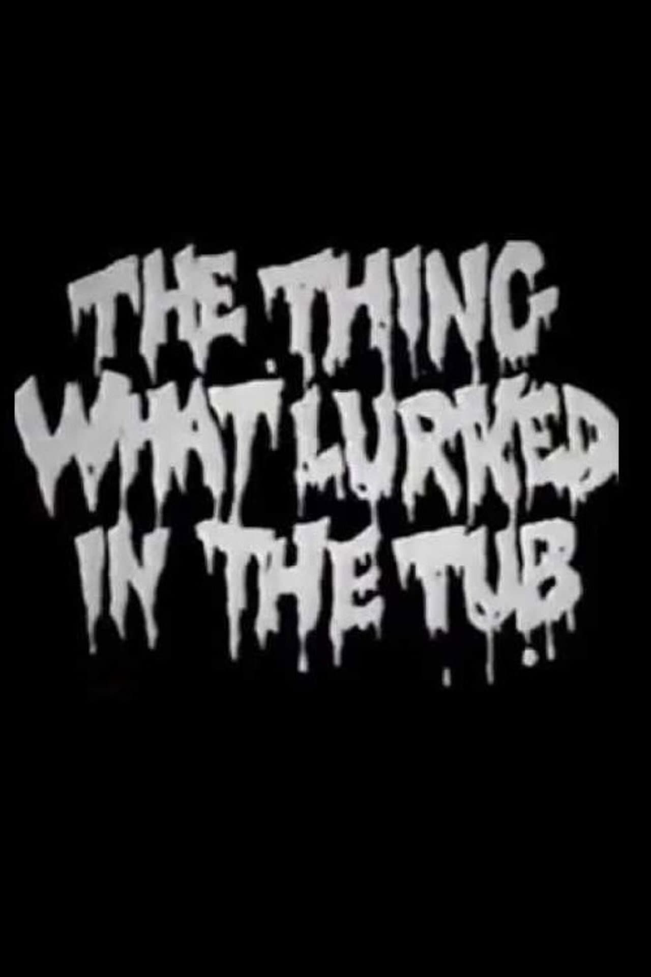 The Thing What Lurked in the Tub preview 1
