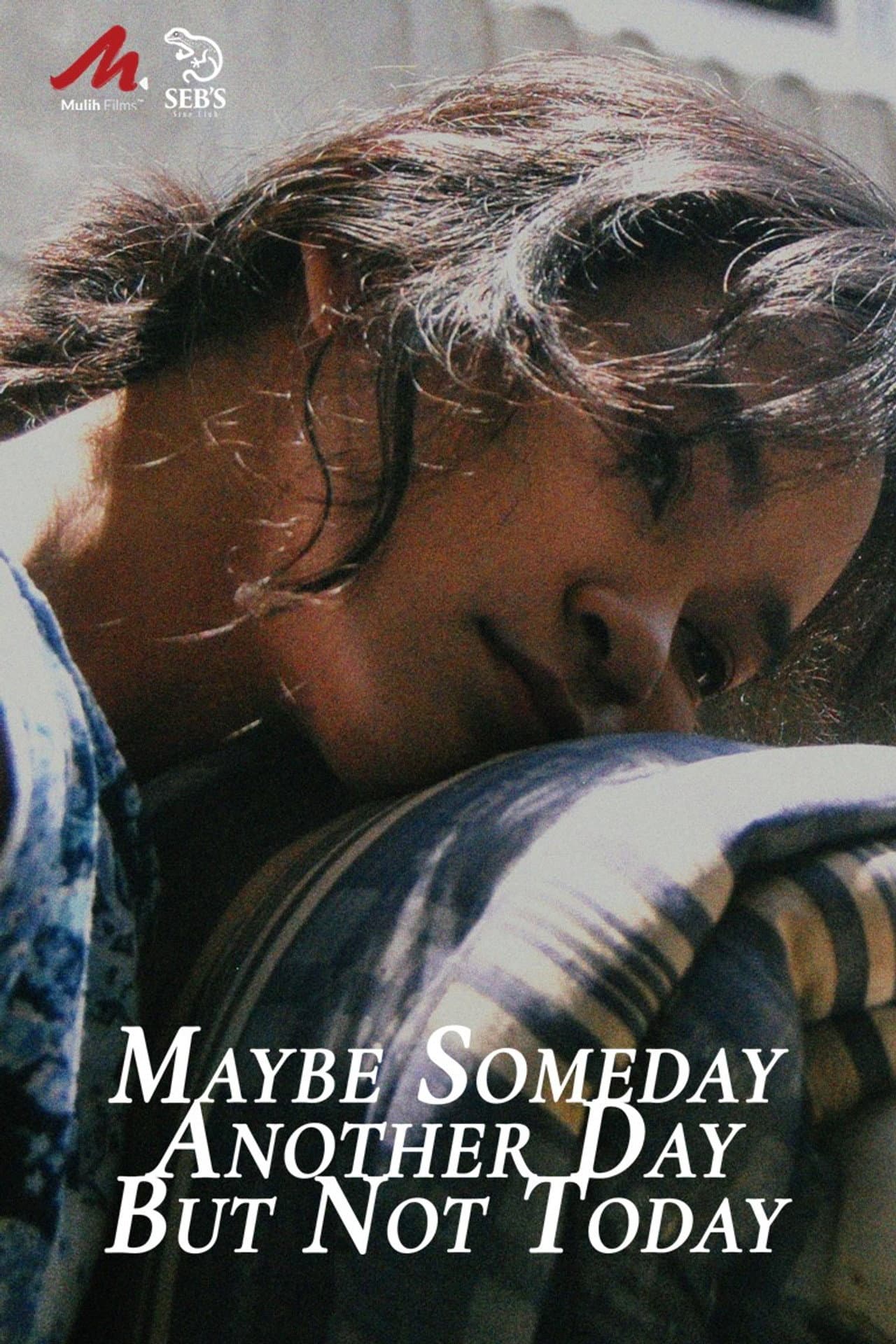 Maybe Someday, Another Day, But Not Today preview 2