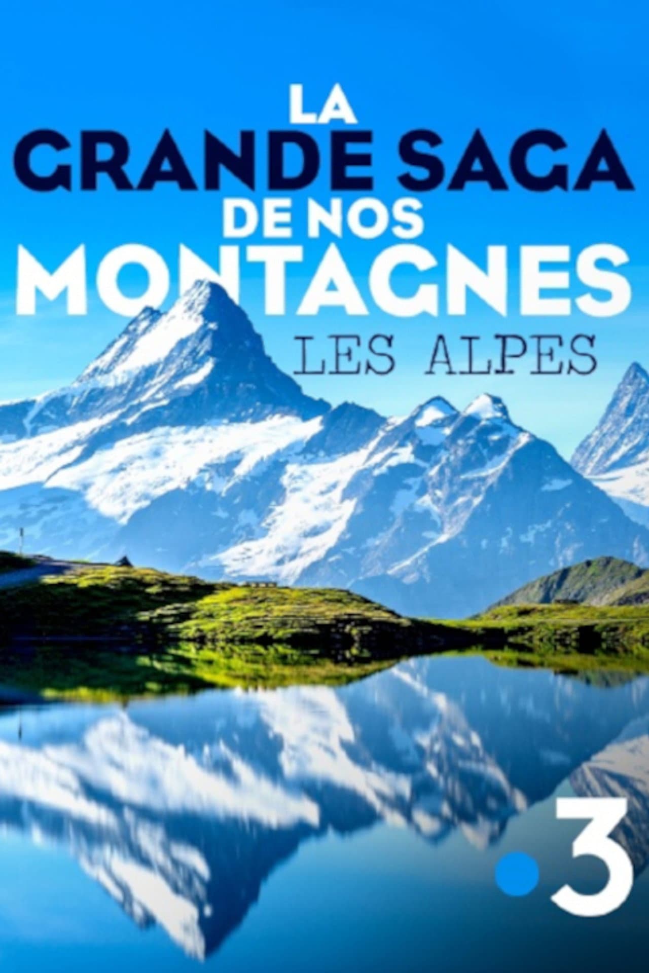 La grande saga de nos montagnes - Les Alpes preview 2