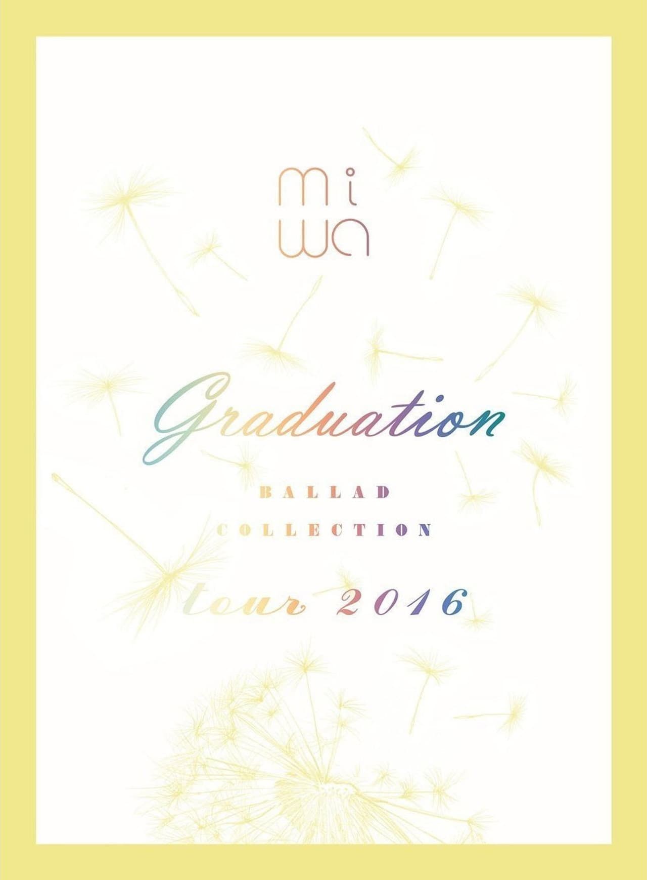 miwa - miwa ballad collection tour 2016 ~graduation~ preview 1