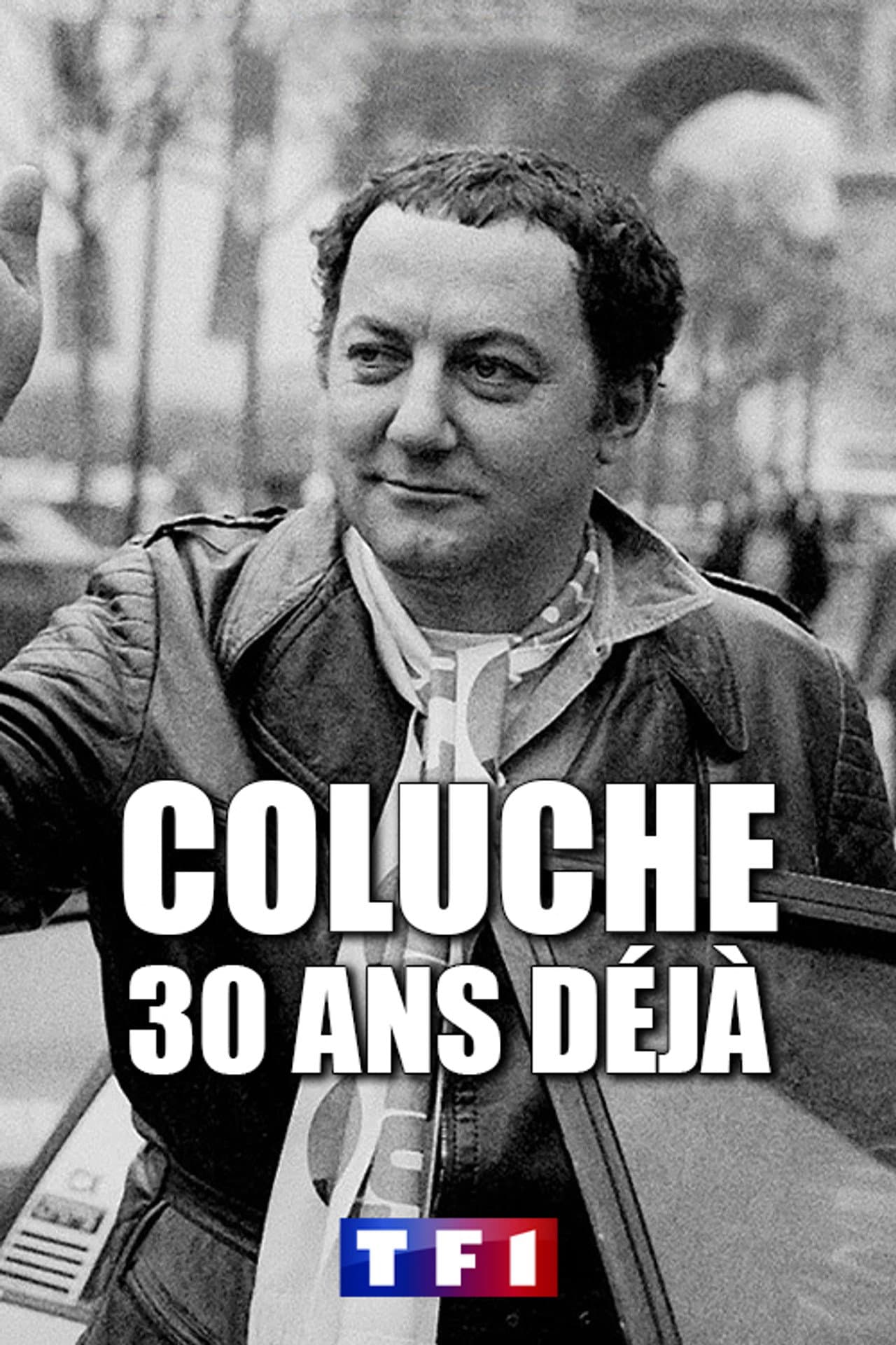 Coluche, 30 ans déjà preview 1